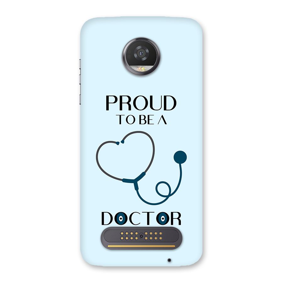 Proud 2B Doctor Back Case for Moto Z2 Play