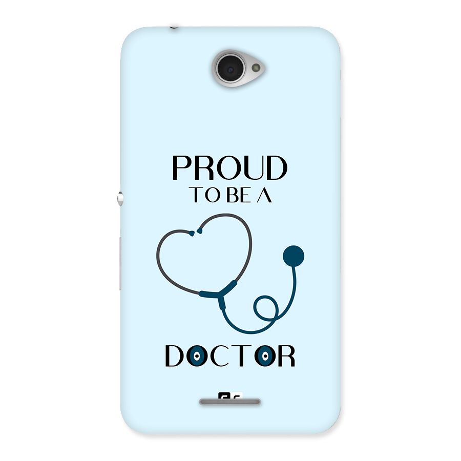 Proud 2B Doctor Back Case for Xperia E4