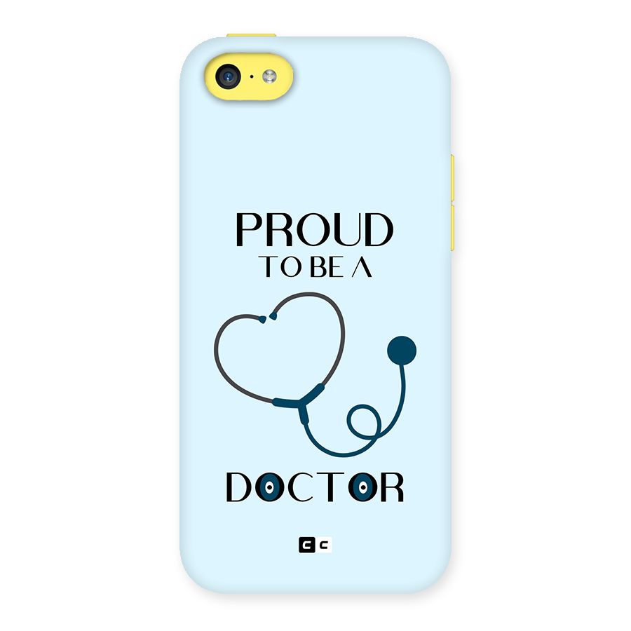 Proud 2B Doctor Back Case for iPhone 5C