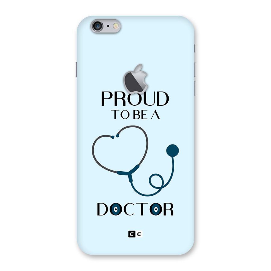 Proud 2B Doctor Back Case for iPhone 6 Plus 6S Plus Logo Cut