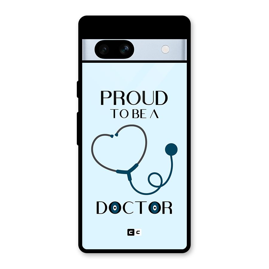 Proud 2B Doctor Glass Back Case for Google Pixel 7a