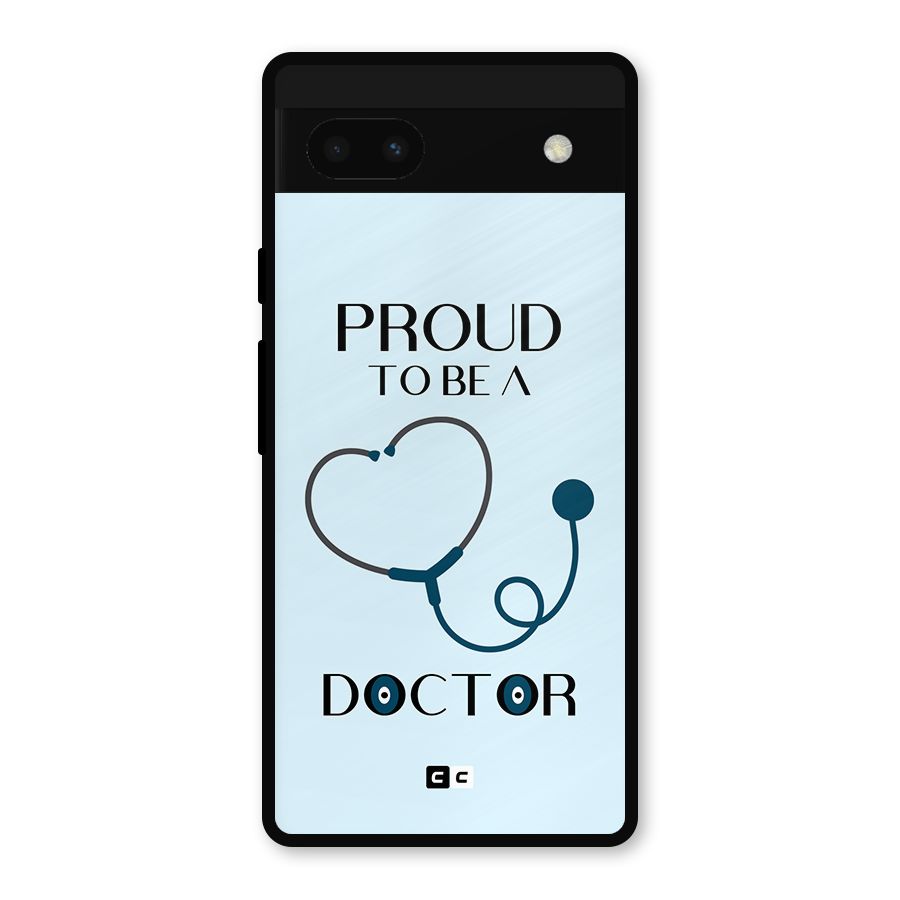 Proud 2B Doctor Metal Back Case for Google Pixel 6a