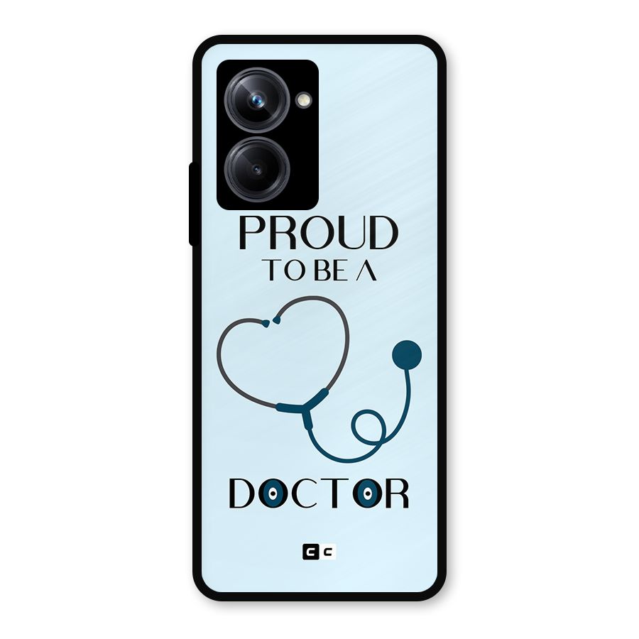 Proud 2B Doctor Metal Back Case for Realme 10 Pro