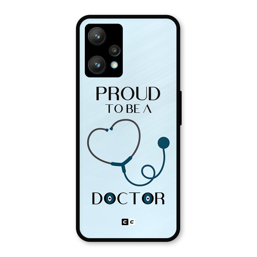 Proud 2B Doctor Metal Back Case for Realme 9 Pro Plus 5G