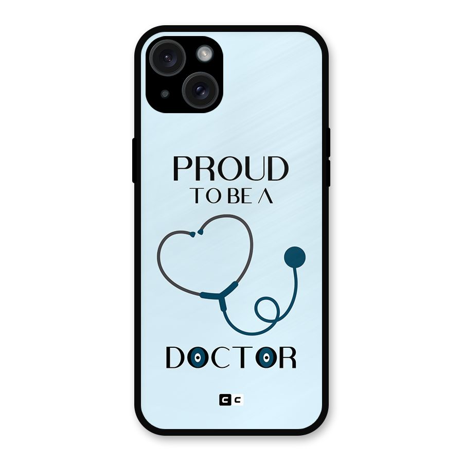 Proud 2B Doctor Metal Back Case for iPhone 15 Plus