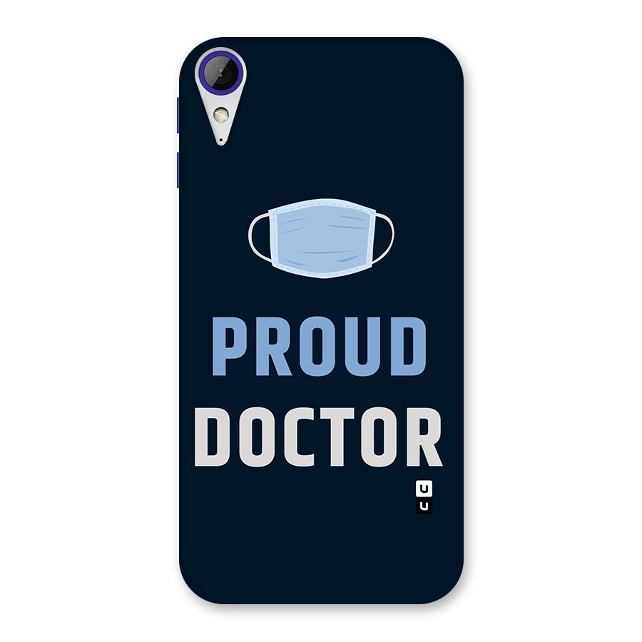 Proud Doctor Back Case for Desire 830