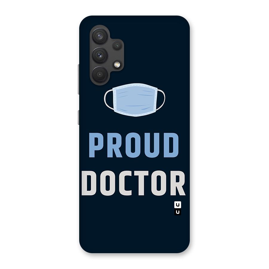 Proud Doctor Back Case for Galaxy A32