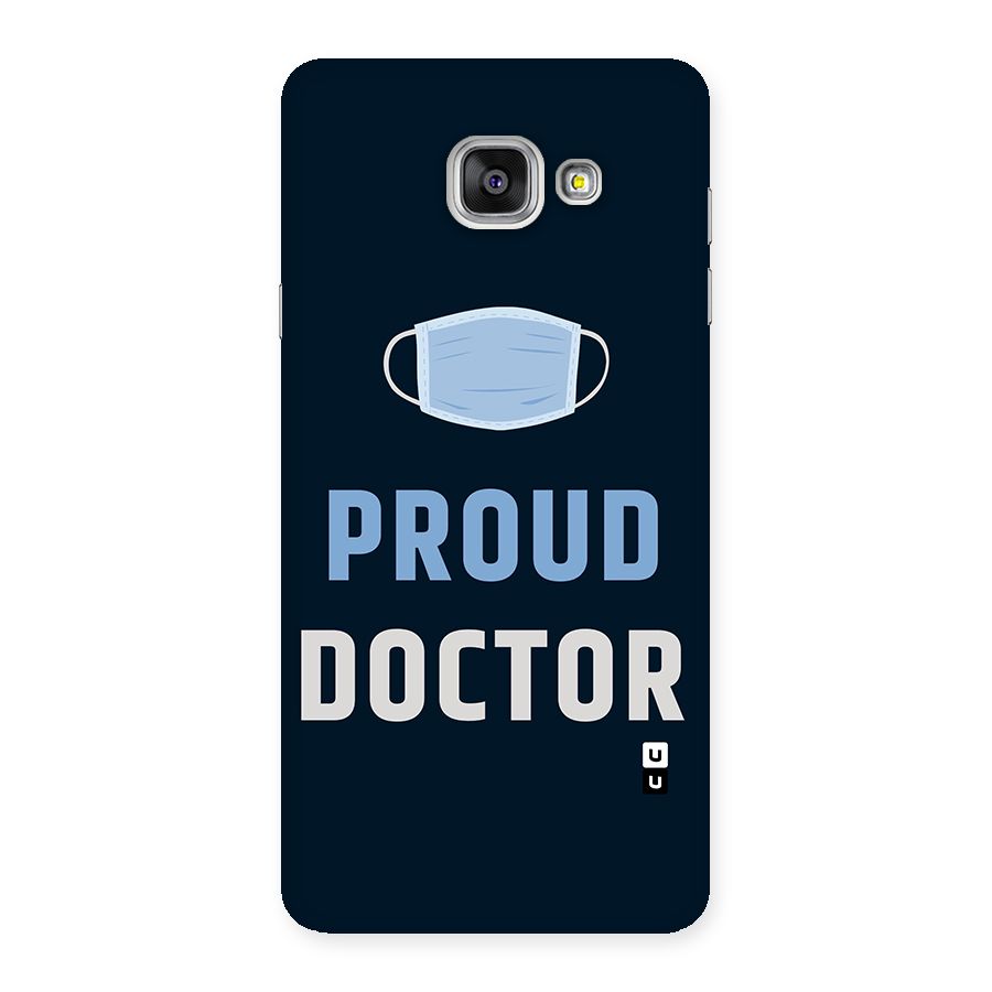 Proud Doctor Back Case for Galaxy A7 2016