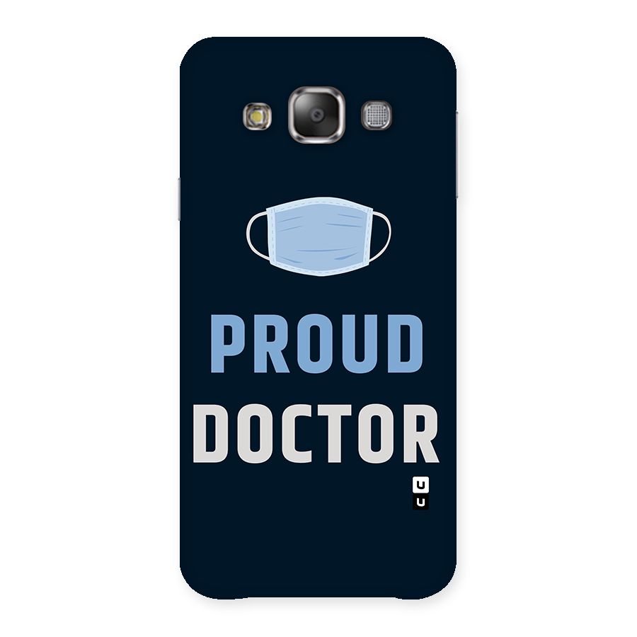 Proud Doctor Back Case for Galaxy E7