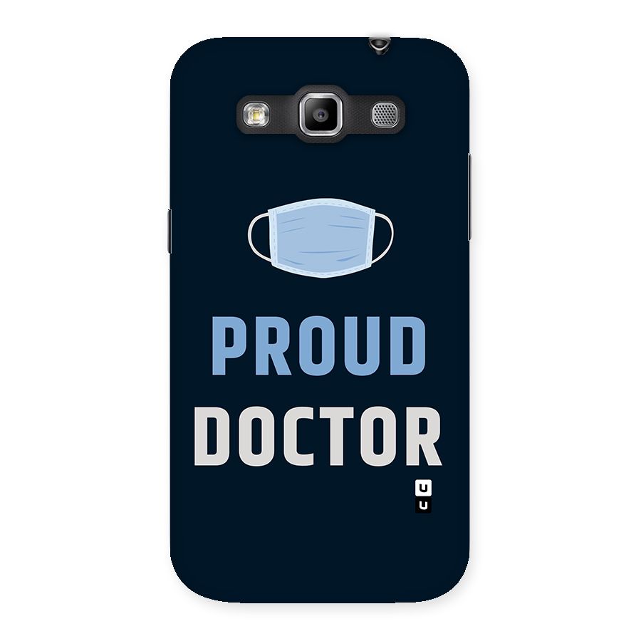 Proud Doctor Back Case for Galaxy Grand Quattro
