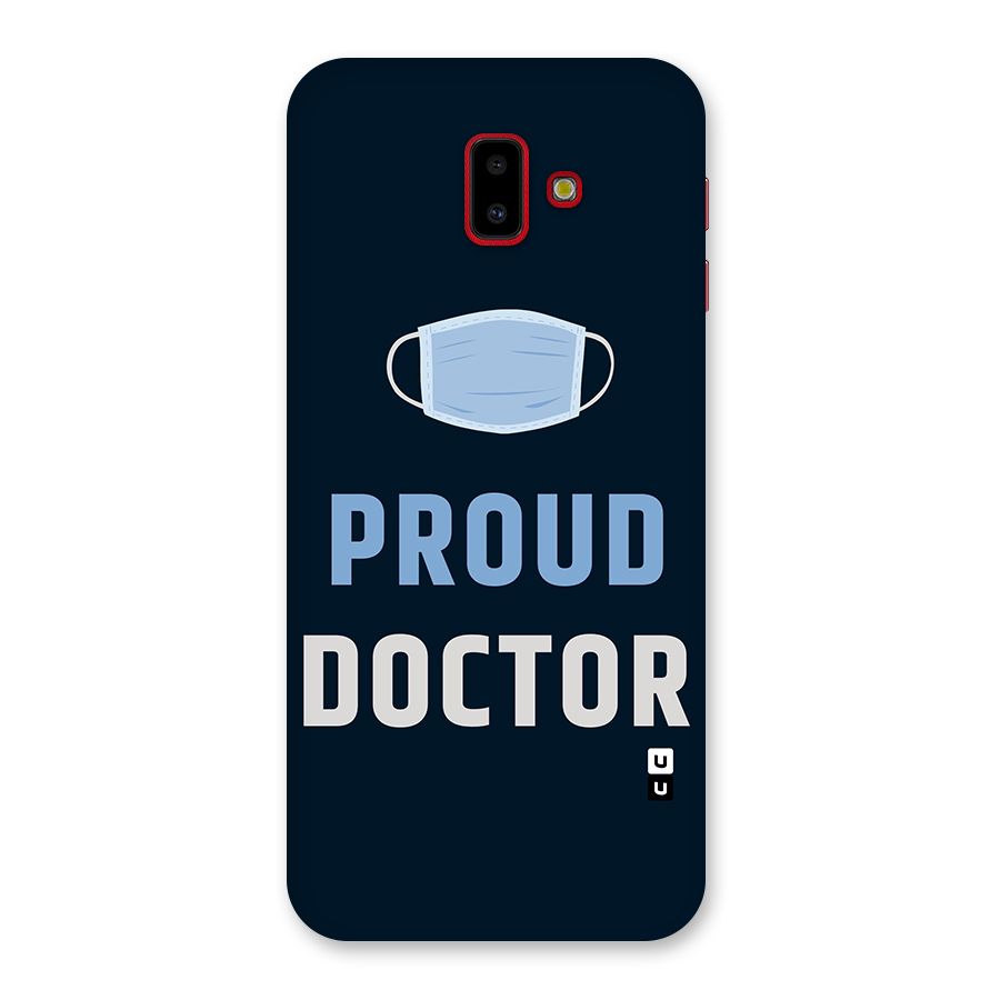 Proud Doctor Back Case for Galaxy J6 Plus
