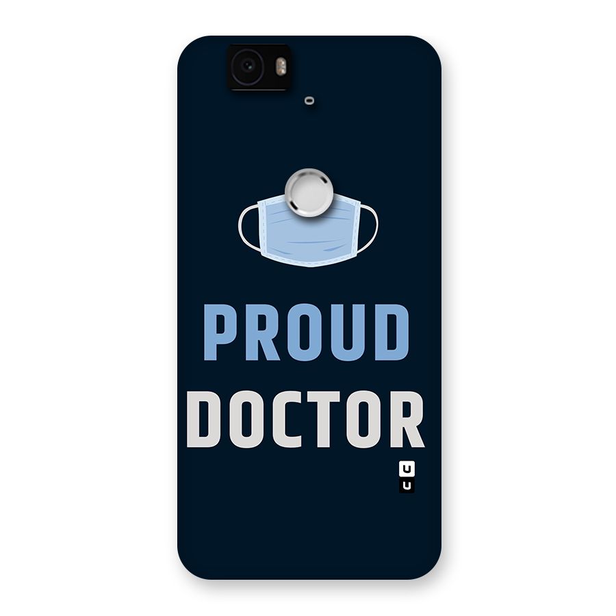 Proud Doctor Back Case for Google Nexus-6P