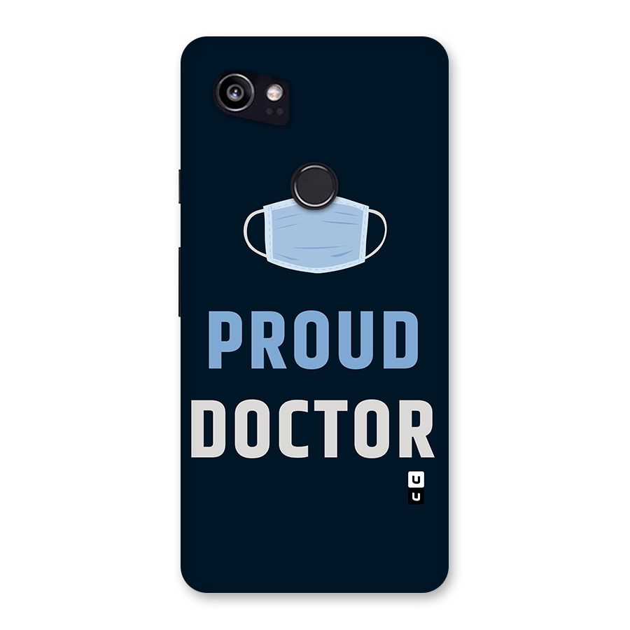 Proud Doctor Back Case for Google Pixel 2 XL