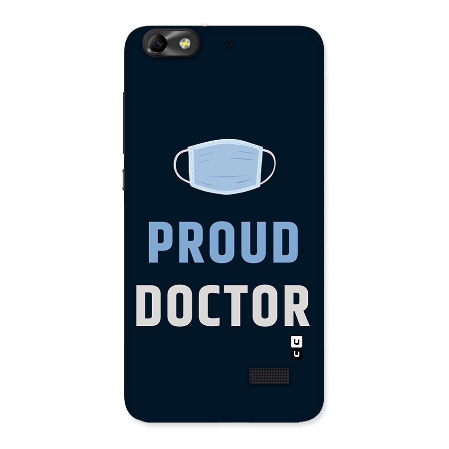 Proud Doctor Back Case for Honor 4C