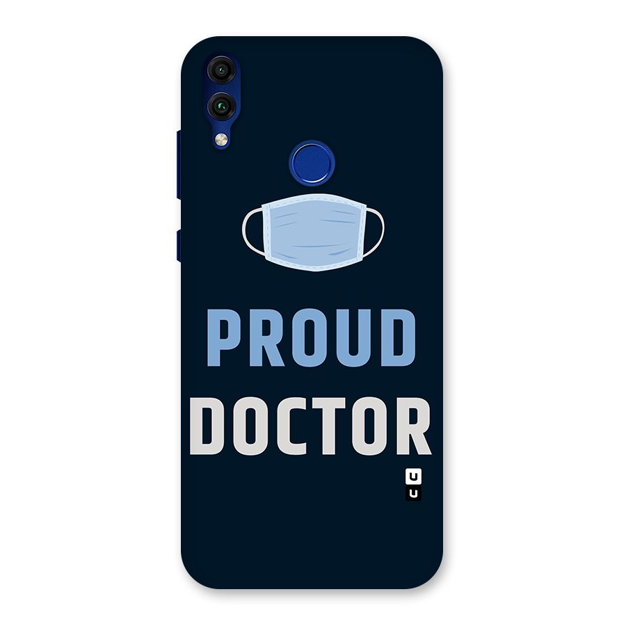 Proud Doctor Back Case for Honor 8C