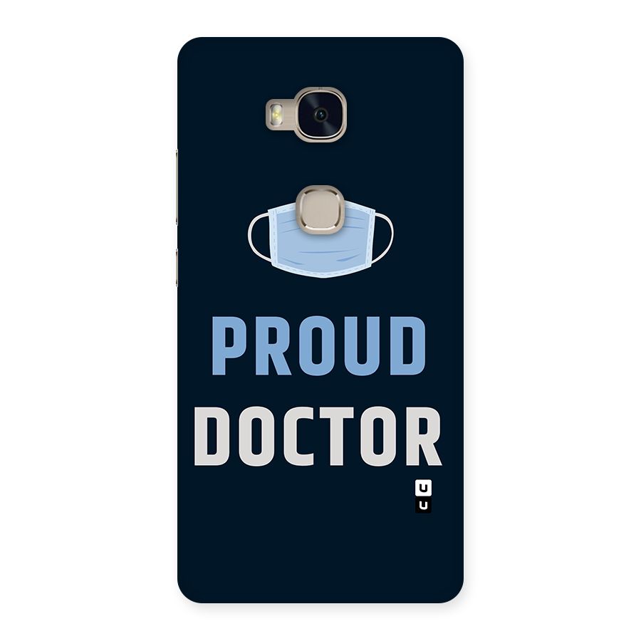 Proud Doctor Back Case for Huawei Honor 5X