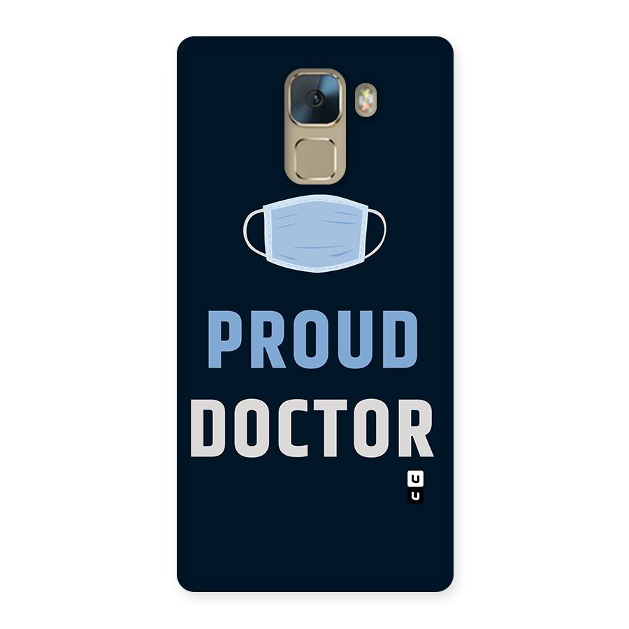 Proud Doctor Back Case for Huawei Honor 7