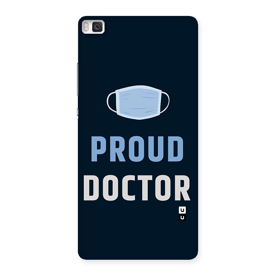 Proud Doctor Back Case for Huawei P8