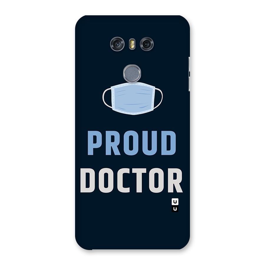 Proud Doctor Back Case for LG G6