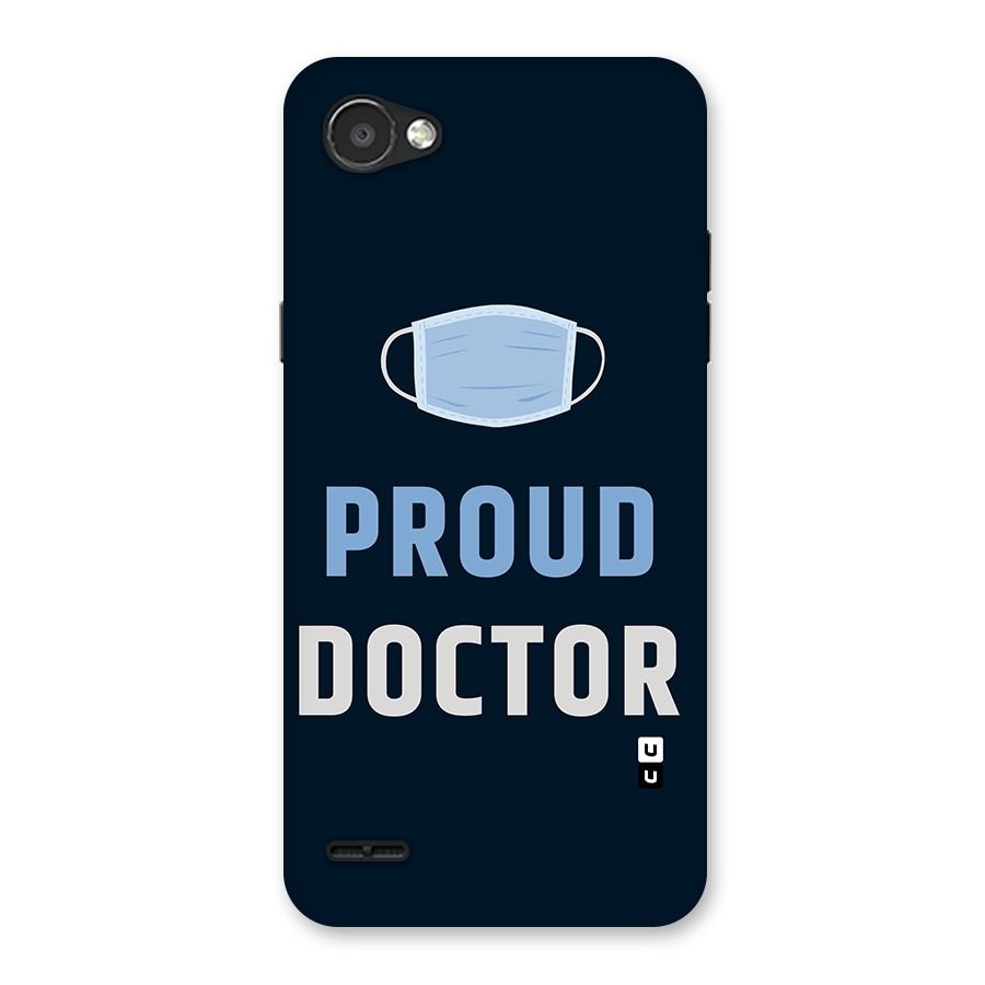 Proud Doctor Back Case for LG Q6