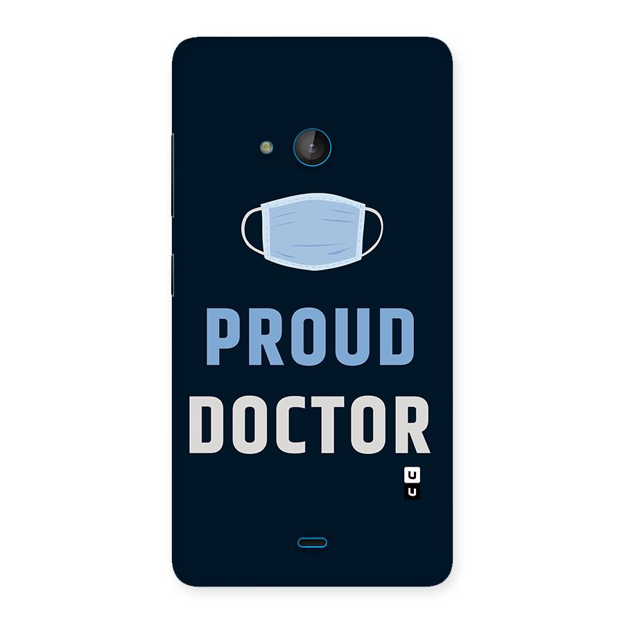 Proud Doctor Back Case for Lumia 540