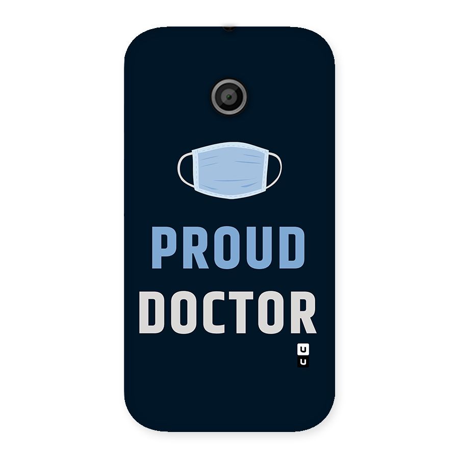 Proud Doctor Back Case for Moto E