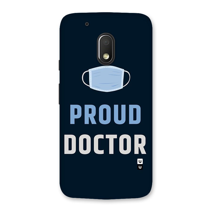 Proud Doctor Back Case for Moto G4 Play