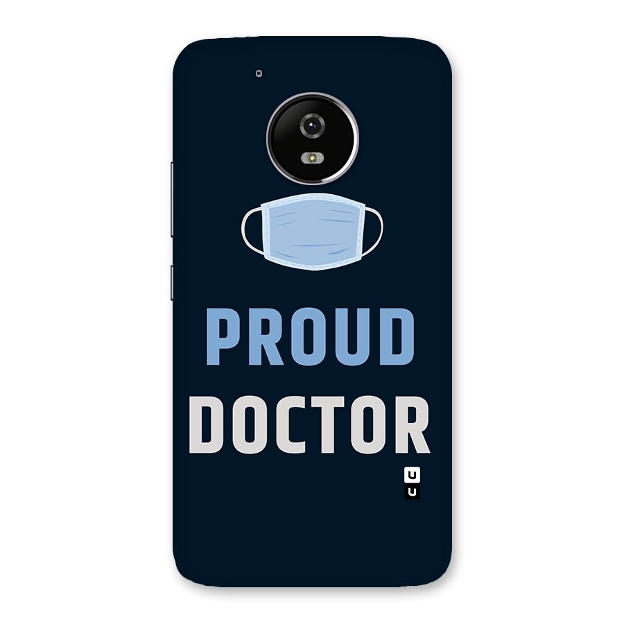 Proud Doctor Back Case for Moto G5
