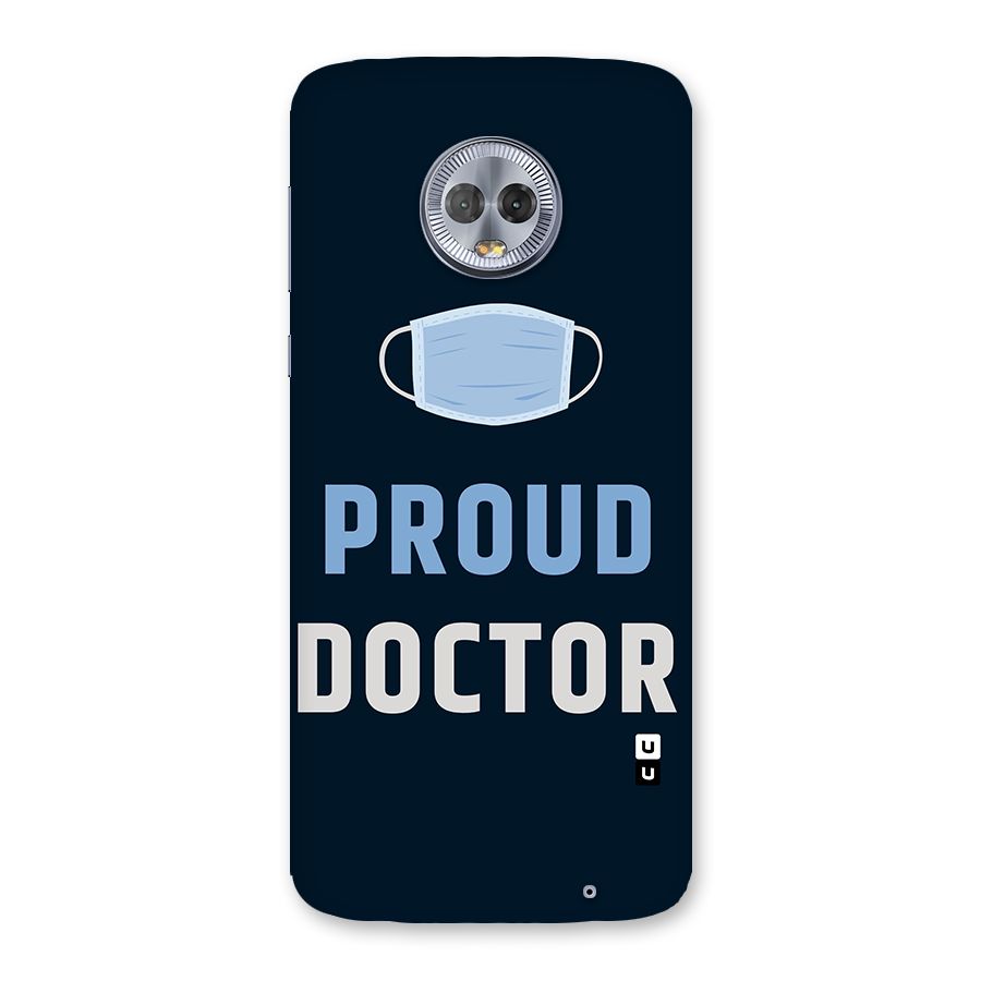 Proud Doctor Back Case for Moto G6 Plus