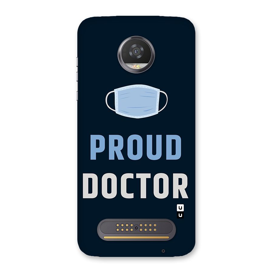 Proud Doctor Back Case for Moto Z2 Play