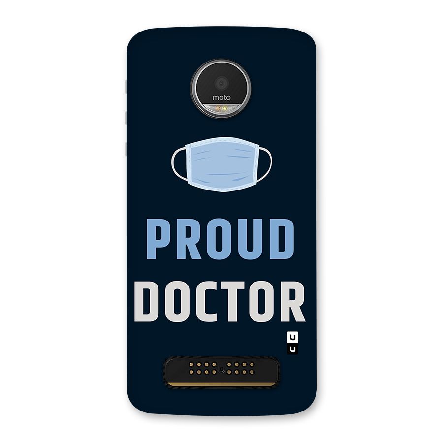 Proud Doctor Back Case for Moto Z Play