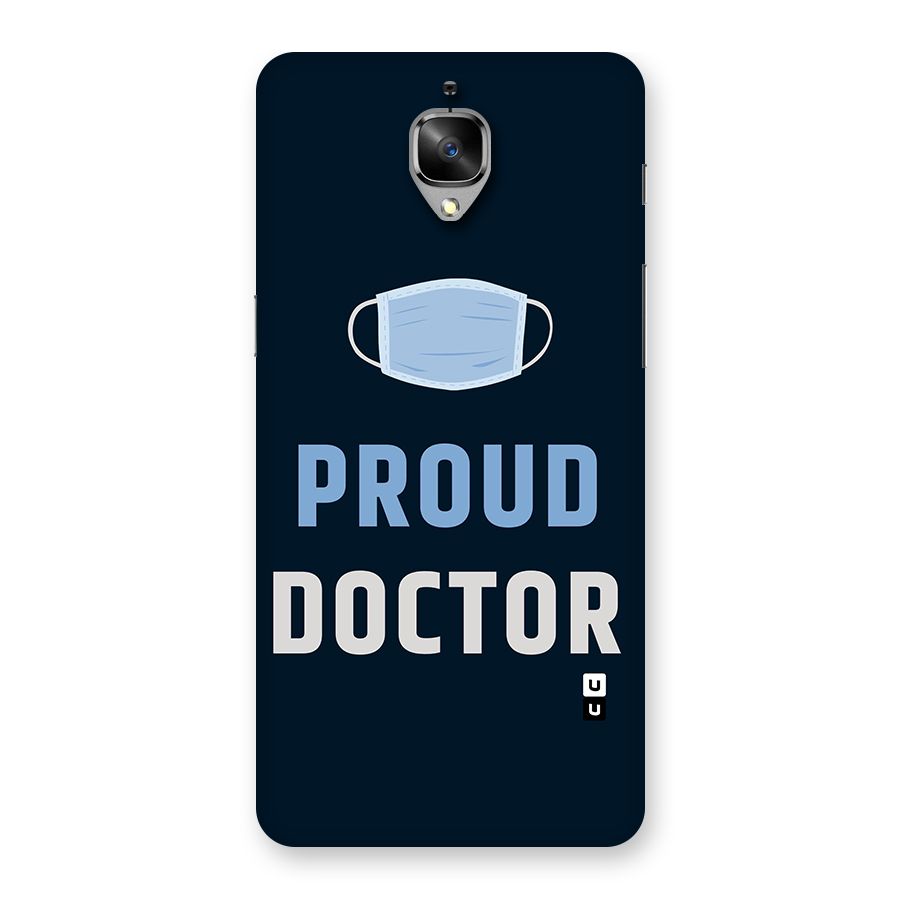 Proud Doctor Back Case for OnePlus 3