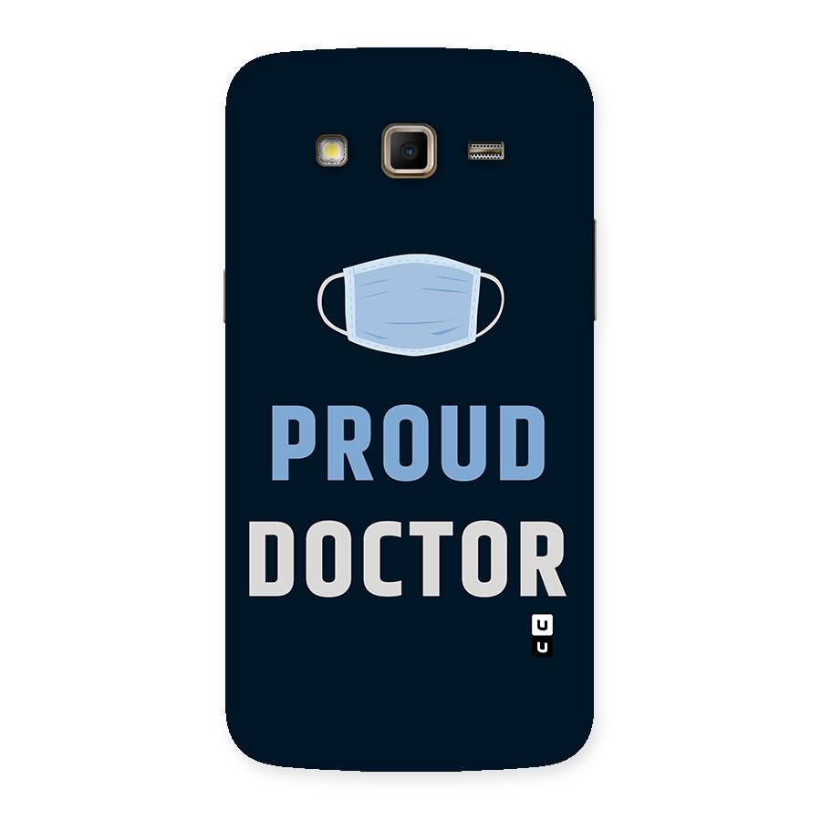 Proud Doctor Back Case for Samsung Galaxy Grand 2