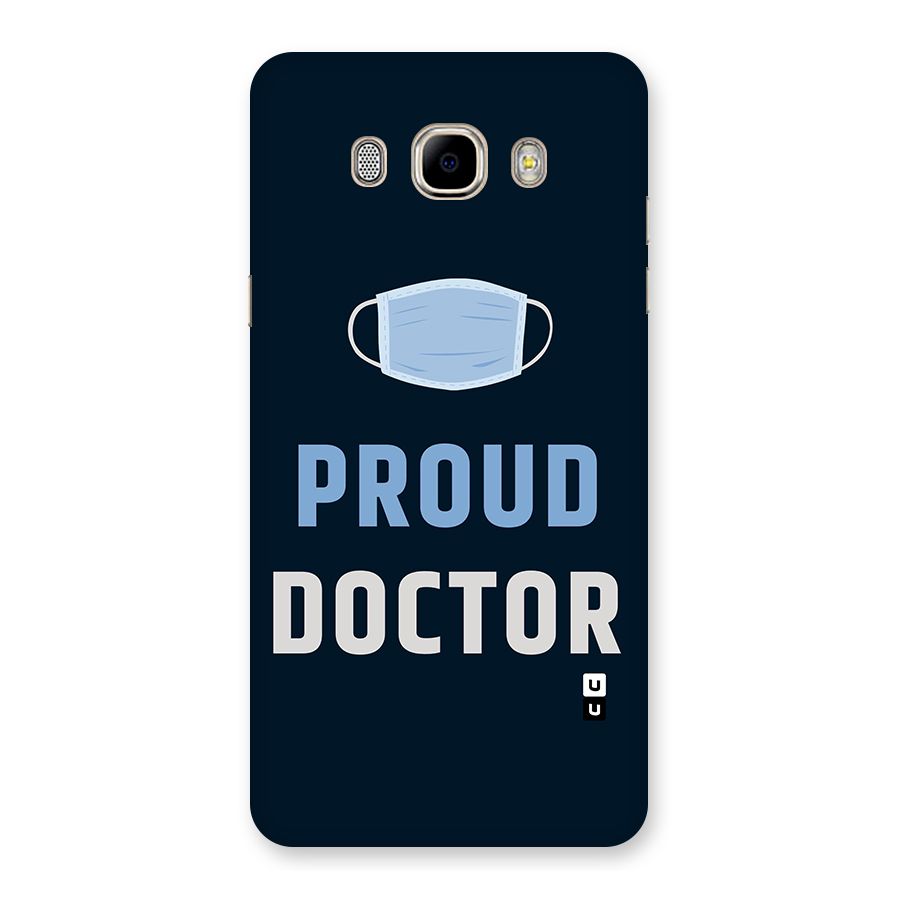 Proud Doctor Back Case for Samsung Galaxy J7 2016