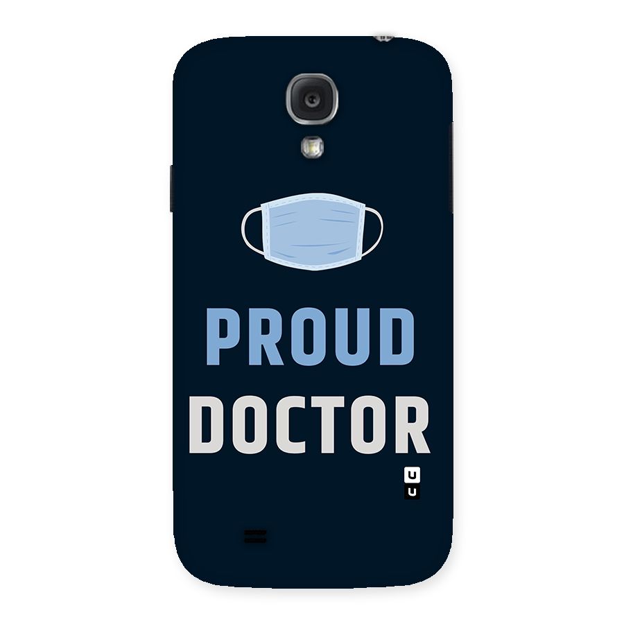 Proud Doctor Back Case for Samsung Galaxy S4