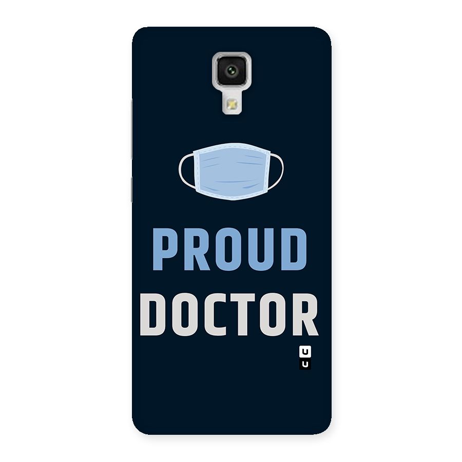 Proud Doctor Back Case for Xiaomi Mi 4