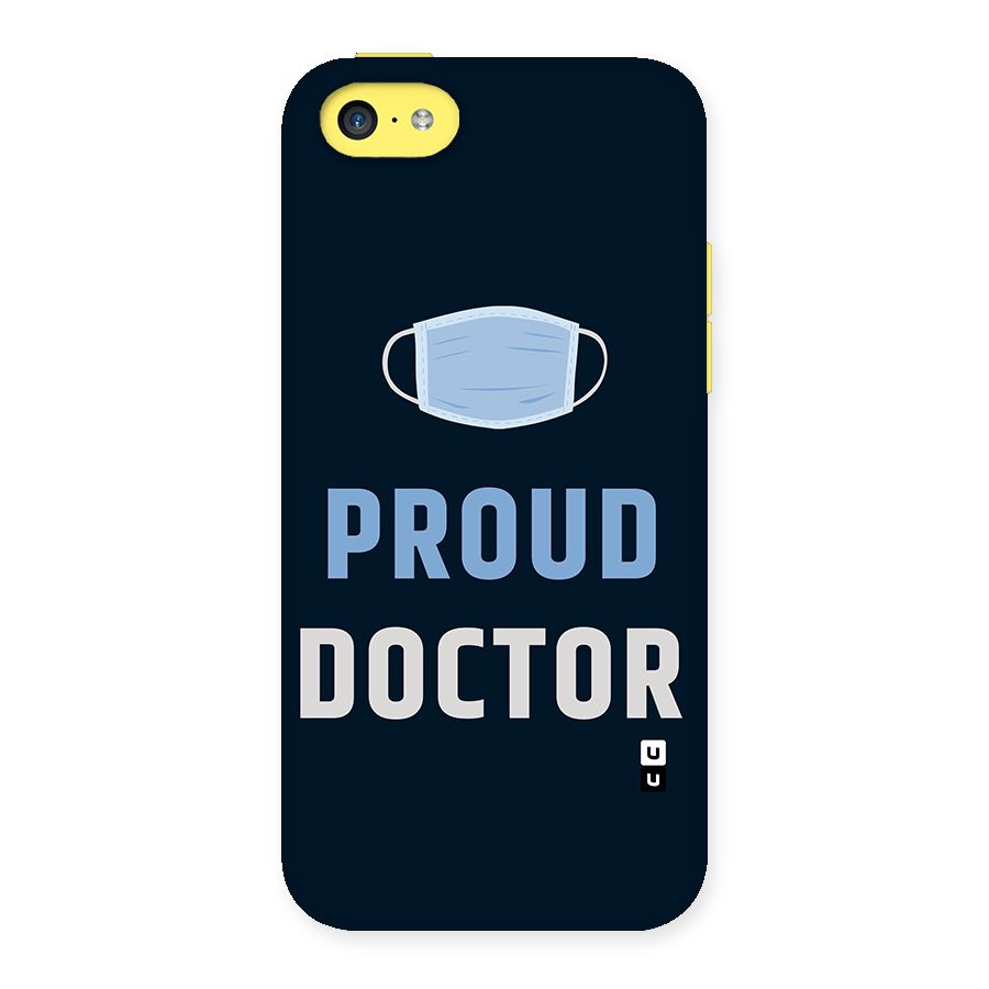 Proud Doctor Back Case for iPhone 5C