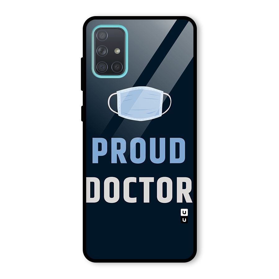 Proud Doctor Glass Back Case for Galaxy A71