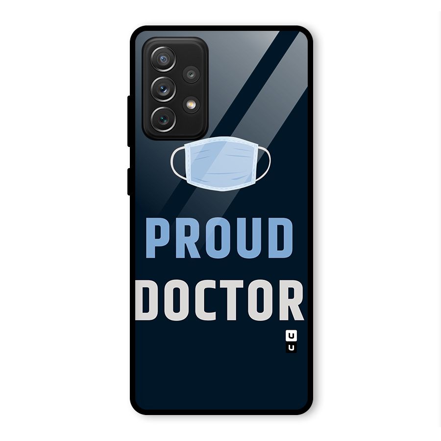 Proud Doctor Glass Back Case for Galaxy A72