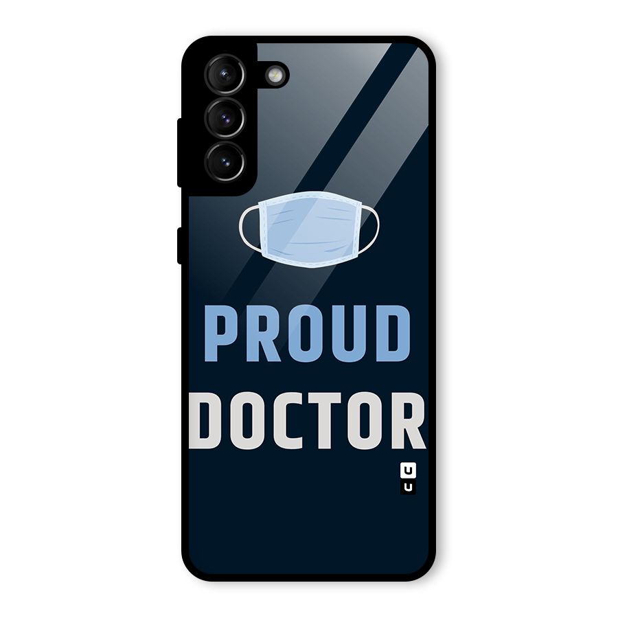 Proud Doctor Glass Back Case for Galaxy S21 Plus