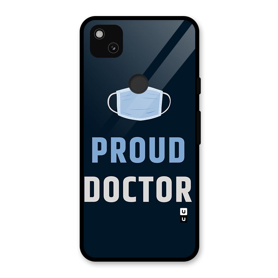 Proud Doctor Glass Back Case for Google Pixel 4a