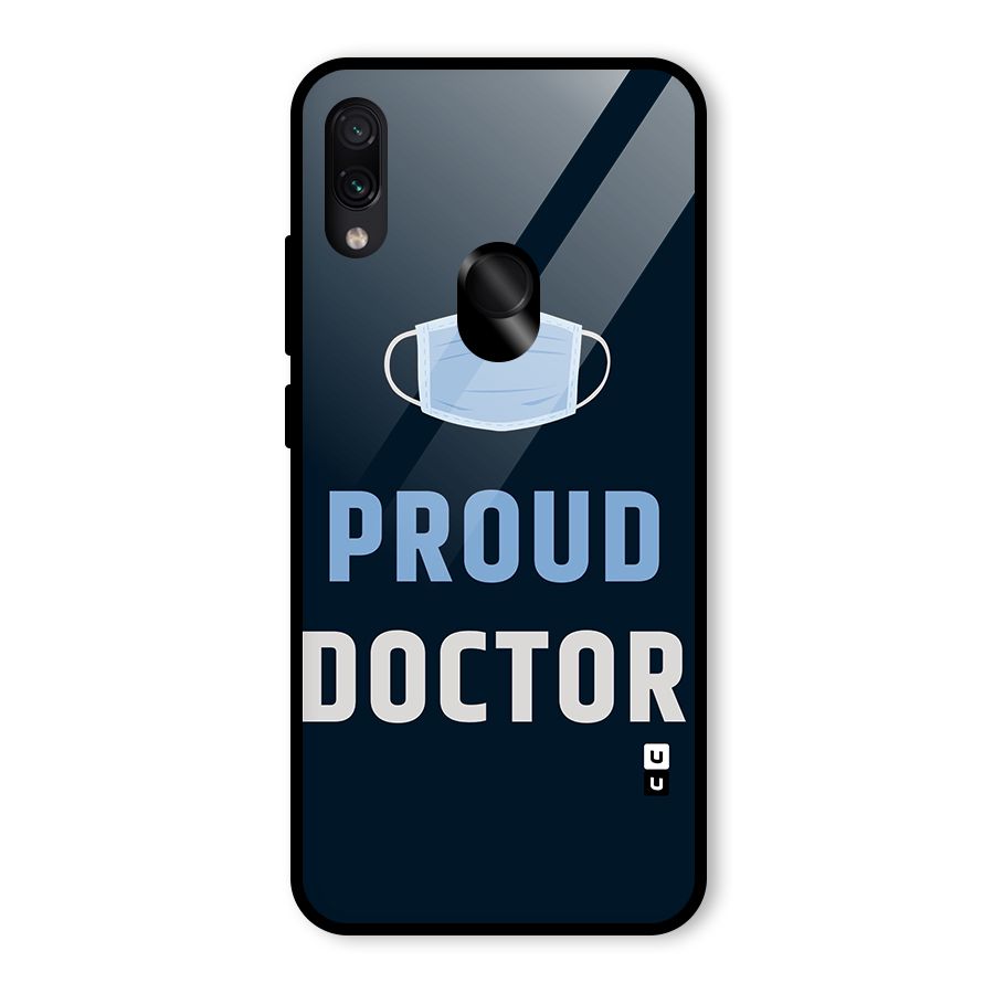 Proud Doctor Glass Back Case for Redmi Note 7 Pro