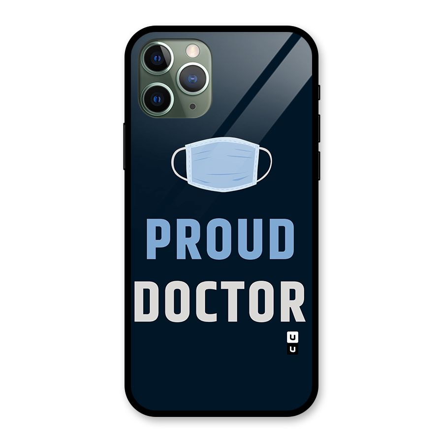 Proud Doctor Glass Back Case for iPhone 11 Pro