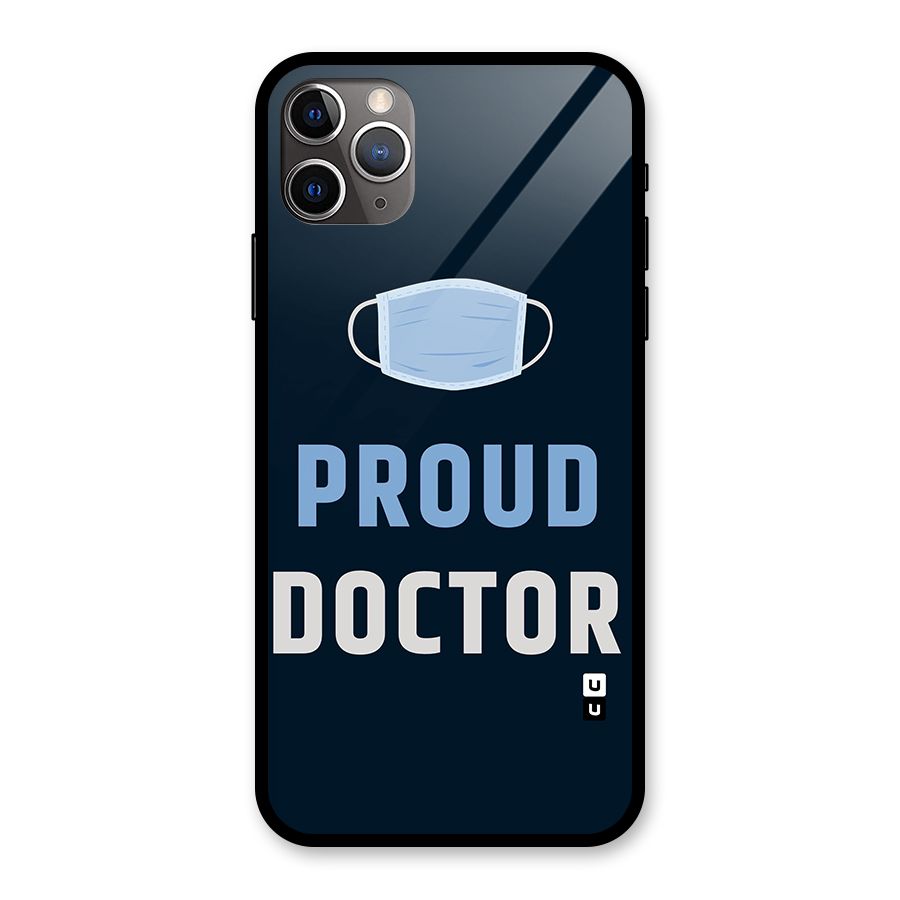 Proud Doctor Glass Back Case for iPhone 11 Pro Max