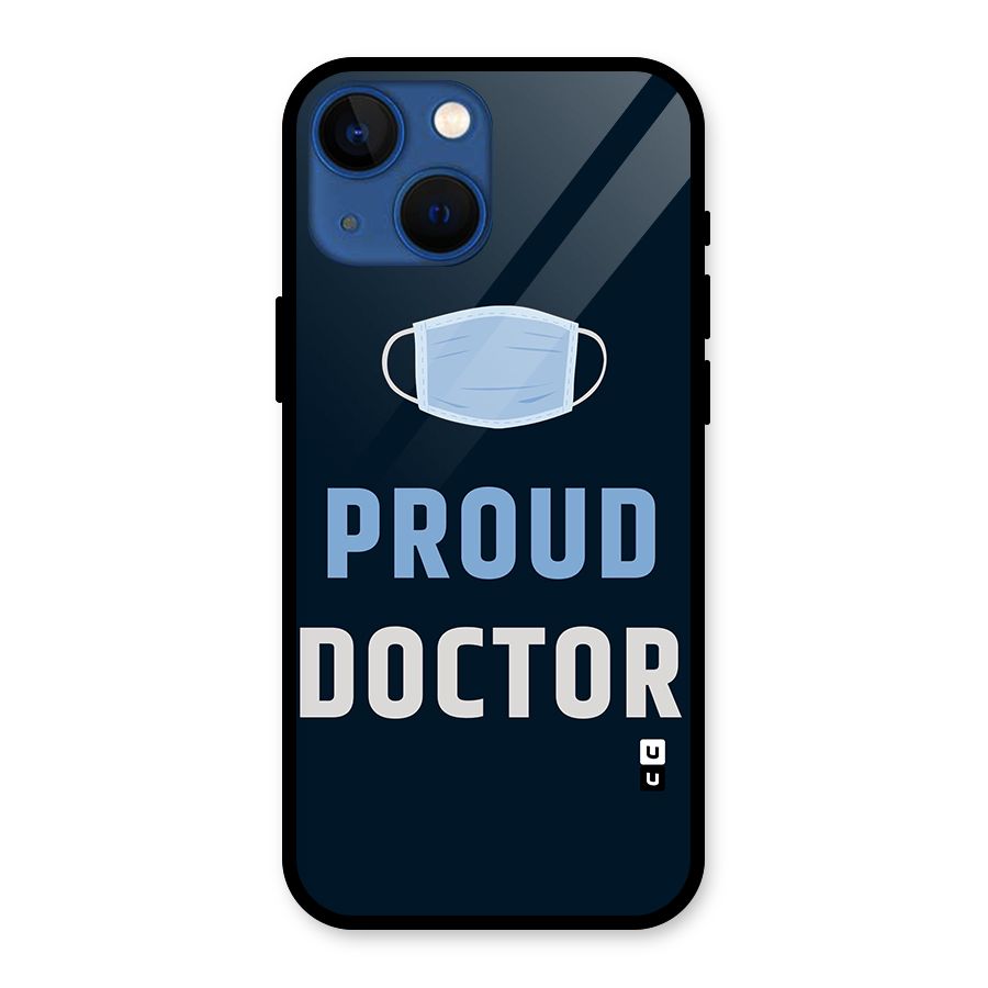 Proud Doctor Glass Back Case for iPhone 13 Mini