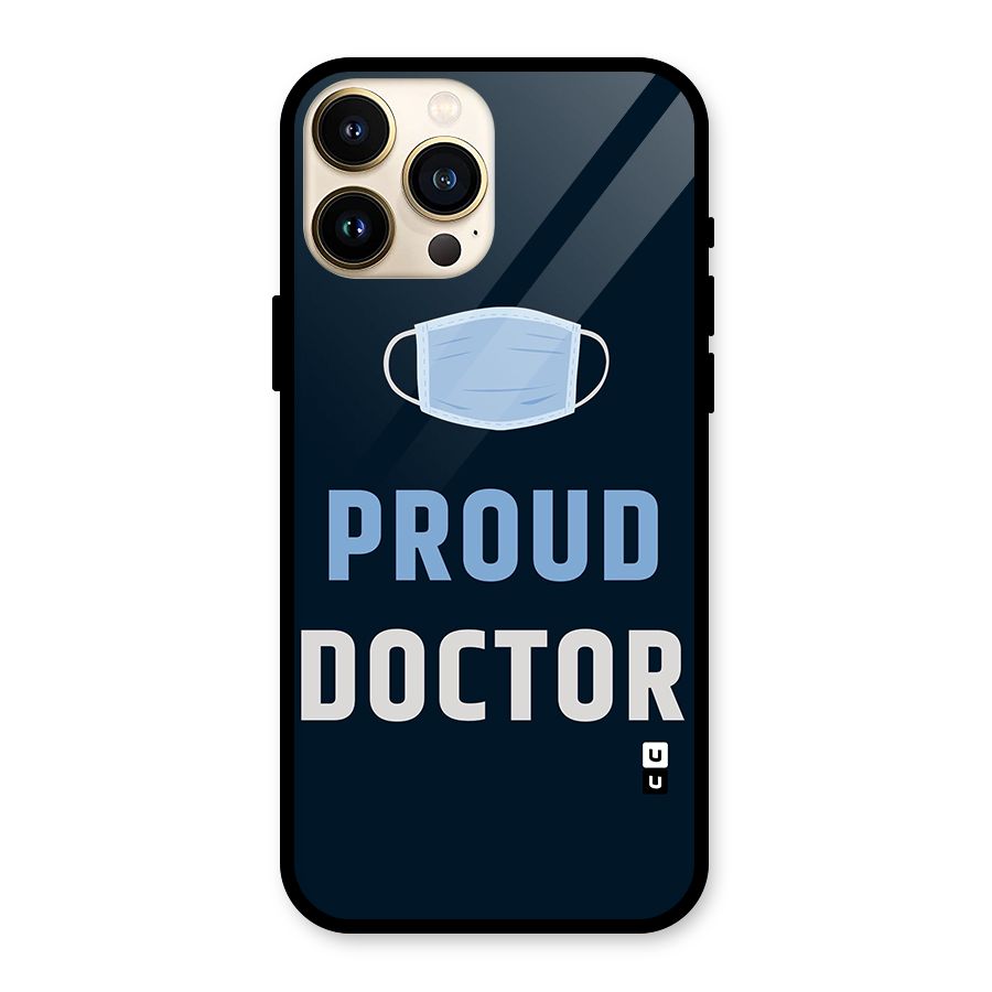 Proud Doctor Glass Back Case for iPhone 13 Pro Max
