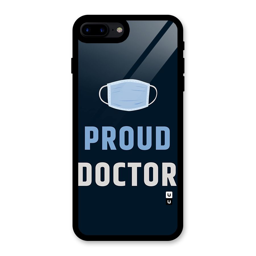 Proud Doctor Glass Back Case for iPhone 7 Plus