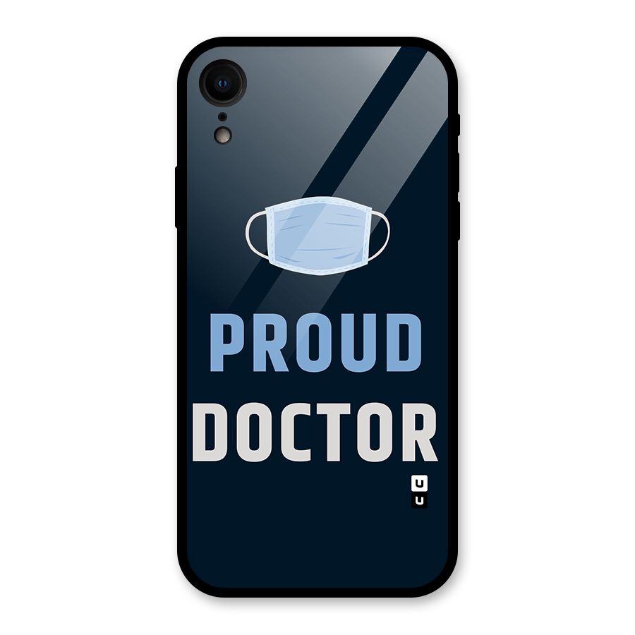 Proud Doctor Glass Back Case for iPhone XR