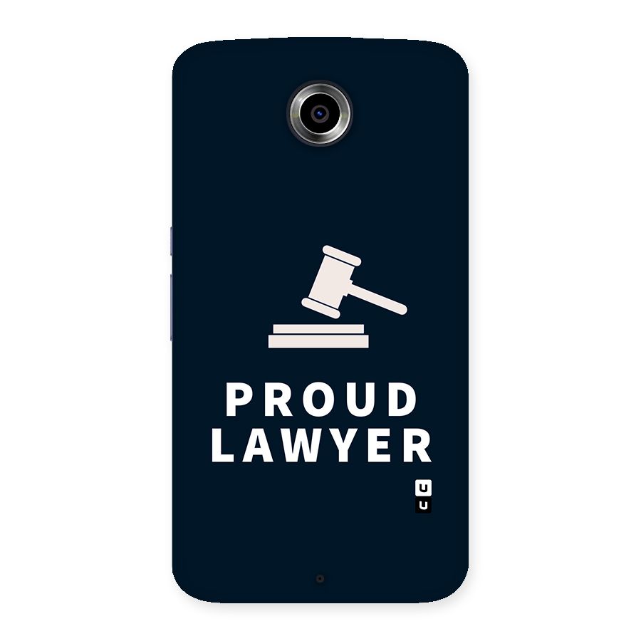 Proud Lawyer Back Case for Nexsus 6