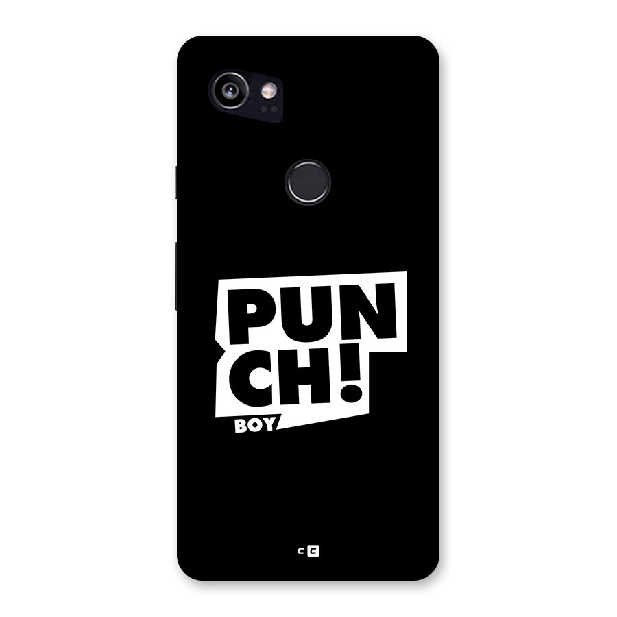 Punch Boy Back Case for Google Pixel 2 XL